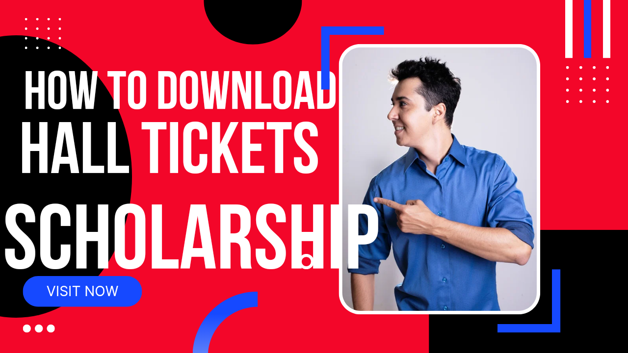 DOWNLOAD HALL TICKET /LINK| SCHOLARSHIP 2022