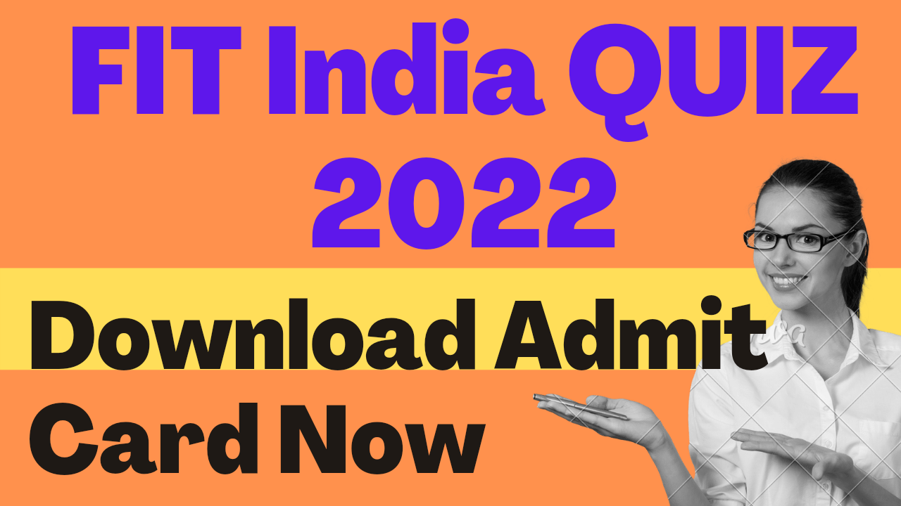 Download Admit Card  Link For Fit India Quiz 2022