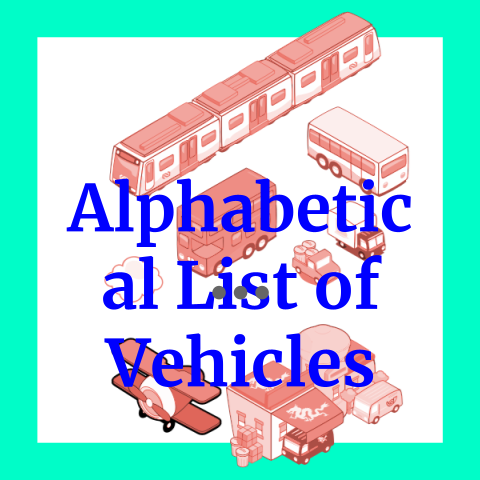      Alphabetical List of Vehicles